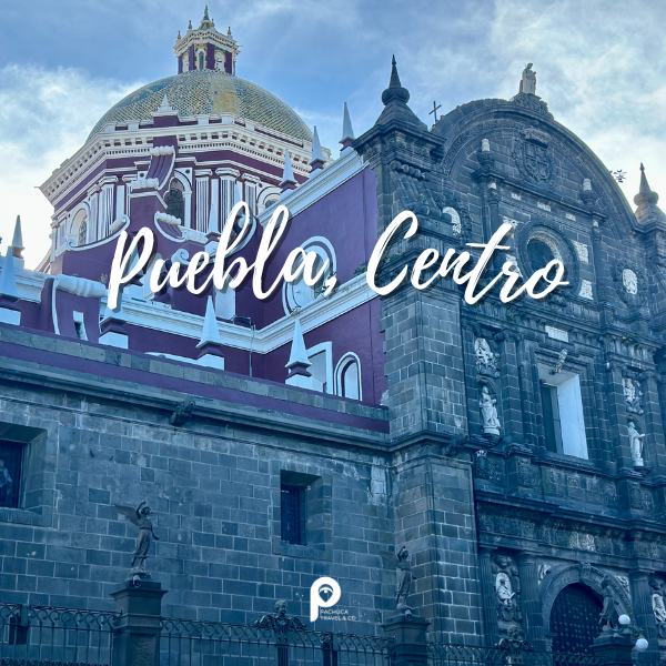 Val'quirico y Centro Histórico de Puebla